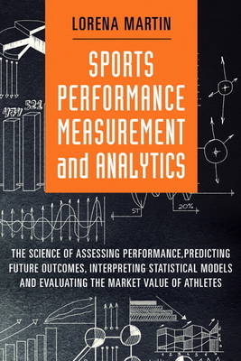 Sports Performance Measurement and Analytics -  Lorena Martin