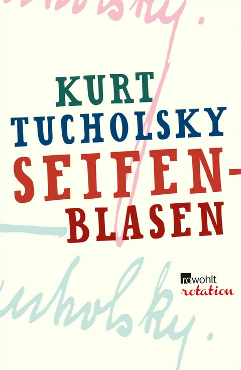 Seifenblasen - Kurt Tucholsky
