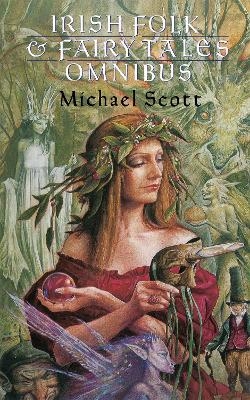 Irish Folk And Fairy Tales - Michael Scott