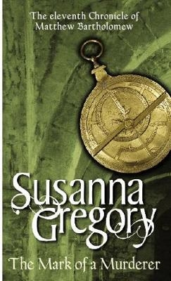 The Mark Of A Murderer - Susanna Gregory