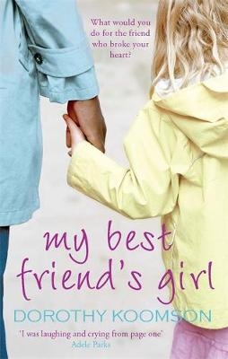 My Best Friend's Girl - Dorothy Koomson