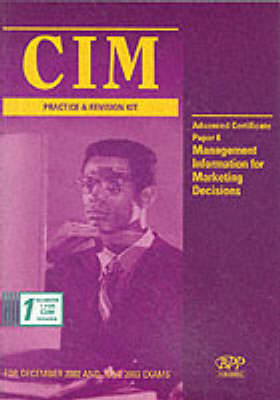 CIM Advanced Certificate Paper 6 Management Information for Marketing Decisions