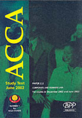Acca Part 2 - 2.2: Corporate and Business Law -  BPP