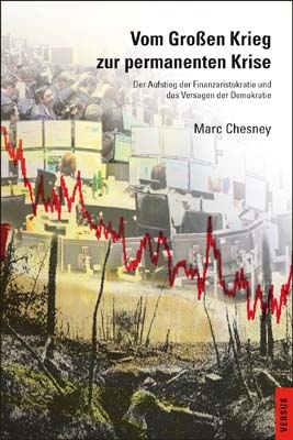 Vom Gro&szlig;en Krieg zur permanenten Krise - Marc Chesney