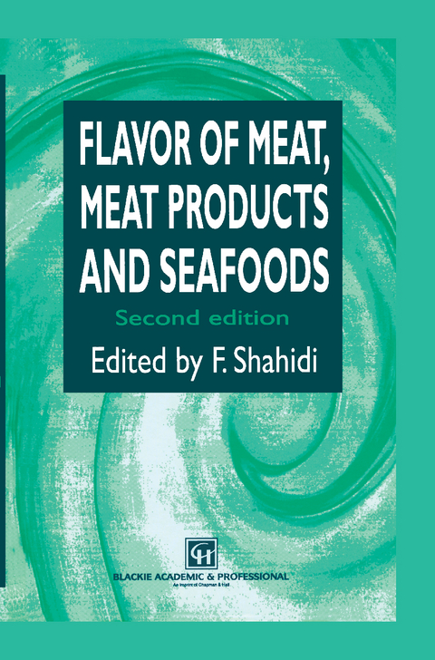 Flavor of Meat, Meat Products and Seafood - Fereidoon Shahidi