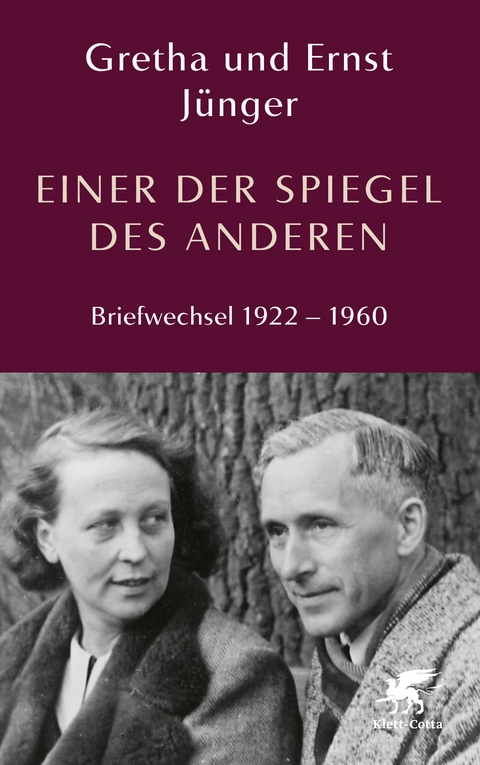 Einer der Spiegel des Anderen - Ernst J&uuml;nger, Gretha J&uuml;nger