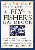 Fly-Fishers Handbook, the Complete - Denys Ovenden, Malcolm Greenhalgh