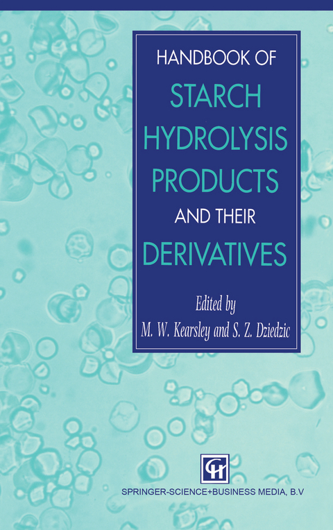 Handbook of Starch Hydrolysis Products and their Derivatives - S.Z. Dziedzic, M.W. Kearsley