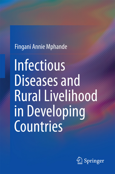Infectious Diseases and Rural Livelihood in Developing Countries - Fingani Annie Mphande
