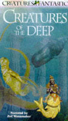 Creatures Fantastic Video:  Creatures of the Deep