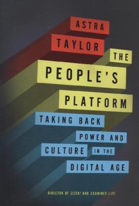 People's Platform, the - Astra Taylor