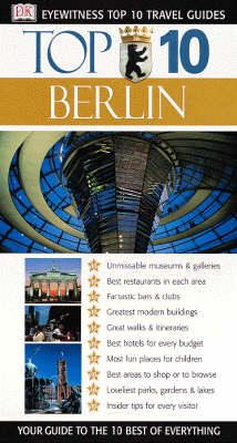 DK Eyewitness Top 10 Travel Guide: Berlin - Juergen Scheunemann