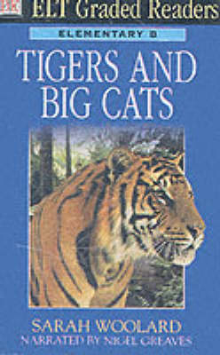 ELT Graded Readers:  Tigers and Big Cats Tape - Sarah Woodlard