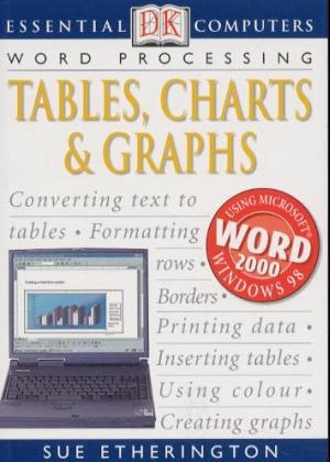 Essential Computers:  Tables, Charts & Graphs