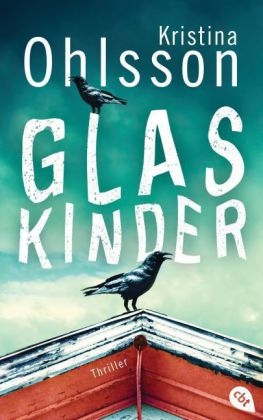 Glaskinder - Kristina Ohlsson