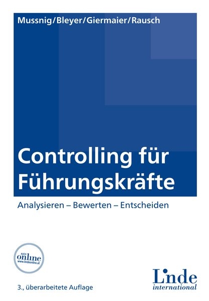 Controlling f&uuml;r F&uuml;hrungskr&auml;fte - Werner Mussnig, Magdalena Bleyer, Gerhard Giermaier, Alexandra Rausch