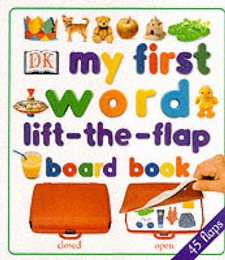 My First Word Lift-the-Flap Board Book