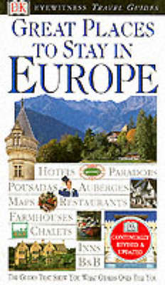 DK Eyewitness Travel Guide: Great Places to Stay in Europe - Fiona Duncan, Leonie Glass