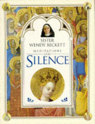 Meditations On Silence - Wendy Beckett