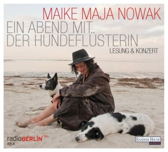 Ein Abend mit der Hundefl&uuml;sterin - Maike Maja Nowak
