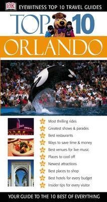 DK Eyewitness Top 10 Travel Guide: Orlando - Cynthia Tunstall, Jim Tunstall, Richard Grula