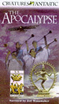 Creatures Fantastic Video:  The Apocalypse