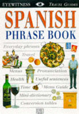 Eyewitness Travel Phrase Book:  Spanish