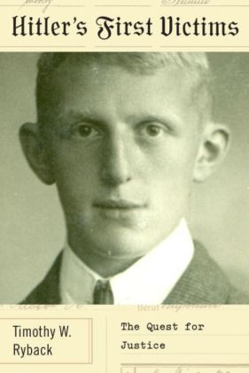 Hitler's First Victims - Timothy W Ryback