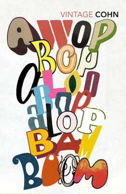 Awopbopaloobop Alopbamboom -  Nik Cohn