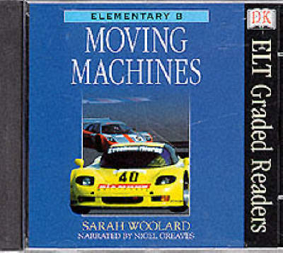 ELT Graded Readers:  Moving Machines CD - Sarah Woodlard