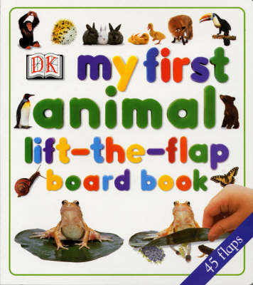 My First Animal Lift-the-flap Board Book -  DK Publishing
