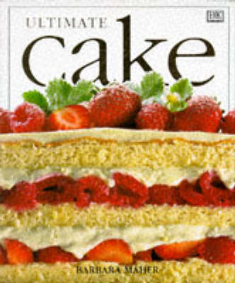 Ultimate Cake Book - Barbara Maher