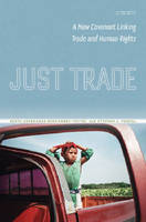 Just Trade -  Berta Esperanza Hernandez-Truyol,  Stephen Joseph Powell