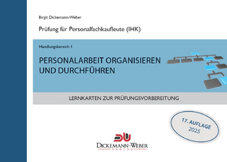 Lernkarten für die Prüfung zur Personalfachkauffrau/mann: Handlungsbereich 1 - Personalarbeit organisieren und durchführen
