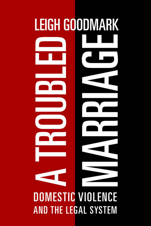 A Troubled Marriage - Leigh Goodmark