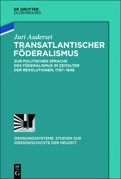 Transatlantischer F&ouml;deralismus - Juri Auderset