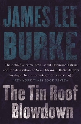 The Tin Roof Blowdown - James Lee Burke