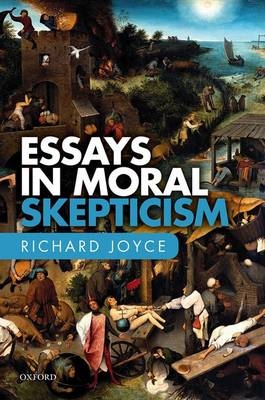 Essays in Moral Skepticism -  Richard Joyce