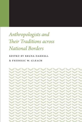 Anthropologists and Their Traditions Across National Borders - 