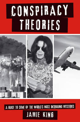 Conspiracy Theories -  Jamie King