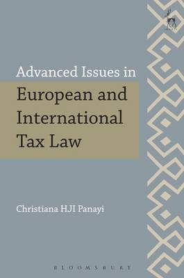 Advanced Issues in International and European Tax Law -  Christiana HJI Panayi