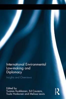 International Environmental Law-making and Diplomacy