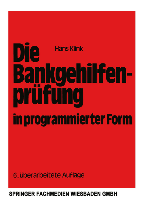 Die Bankgehilfenpr&uuml;fung in programmierter Form - Hans Klink