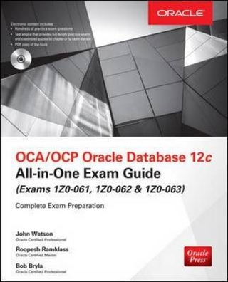 OCA/OCP Oracle Database 12c All-in-One Exam Guide (Exams 1Z0-061, 1Z0-062, & 1Z0-063)