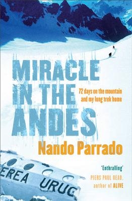 Miracle In The Andes - Nando Parrado