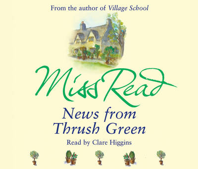 News From Thrush Green - Miss Read