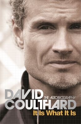 It Is What It Is - David Coulthard