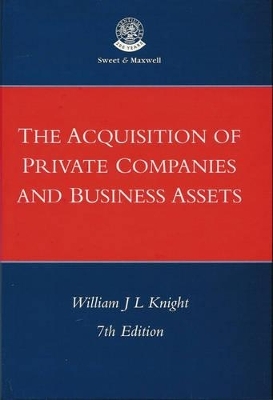 The Acquisition of Private Companies and Business Assets - William Knight