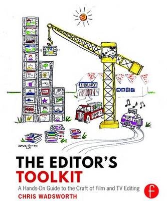 Editor's Toolkit -  Chris Wadsworth