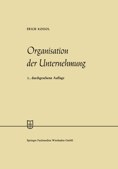 Organisation der Unternehmung - Erich Kosiol